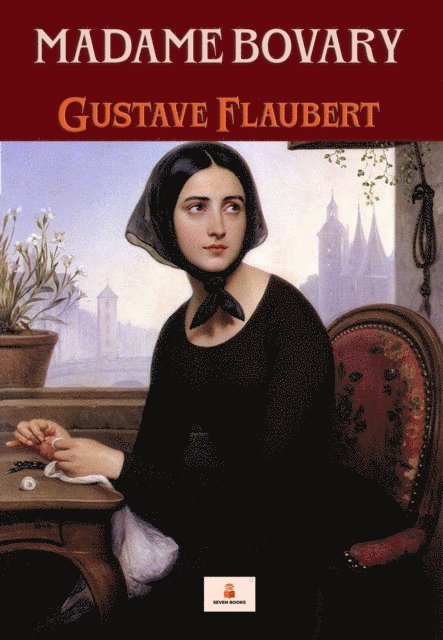 Gustave Flaubert - Madame Bovary, E-bok