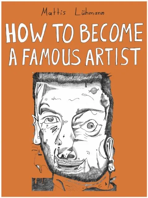 Mattis Luhmann - HOW TO BECOME A FAMOUS ARTIST, E-bok. Tillgänglighet: Lägg i varukorg