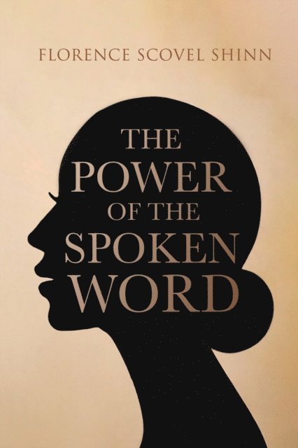 Florence Scovel Shinn - Power of the Spoken Word, E-bok