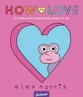 Alex Norris - How to love, Inbunden. Tillgänglighet: Lägg i varukorg