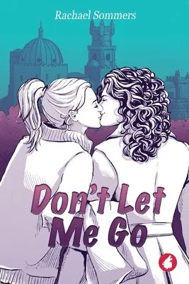 Rachael Sommers - Don'T Let Me Go, Häftad. Tillgänglighet: Lägg i varukorg