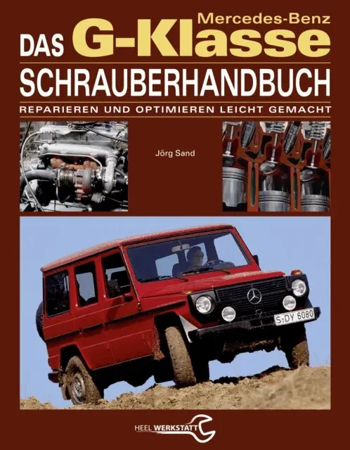 Jorg Sand - Das Mercedes-Benz G-Klasse Schrauberhandbuch, E-bok. Tillgänglighet: Lägg i varukorg