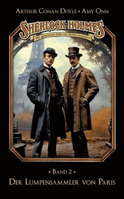Marc Gruppe, Stephan Bosenius - Sherlock Holmes Band 02 - Der Lumpensammler von Paris, Häftad