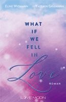 Yasemin Grißmann, Eline Widmann, LOVEMOON Verlag - What if we fell in Love, Häftad
