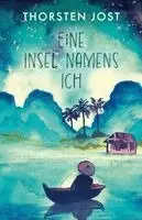 Thorsten Jost, Jost Thorsten - Eine Insel namens ICH, Häftad. Tillgänglighet: Lägg i varukorg