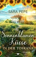 Sara Pepe, Empire Verlag Og - Sonnenblumenküsse in der Toskana, Häftad. Tillgänglighet: Lägg i varukorg