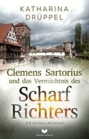 Katharina Drüppel, Empire Verlag Og - Clemens Sartorius und das Vermächtnis des Scharfrichters: Kriminalroman, Häftad. Tillgänglighet: Lägg i varukorg