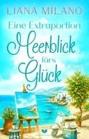 Liana Milano, Empire-Verlag OG - Eine Extraportion Meerblick fürs Glück, Häftad