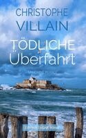 Christophe Villain, Christophe Villain - Sandrine Perrot - Tödliche Überfahrt, Häftad