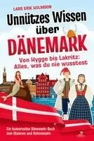 Lars Erik Holmson - Unnützes Wissen über Dänemark - Von Hygge bis Lakritz: Alles, was du nie wusstest, Häftad. Tillgänglighet: Lägg i varukorg