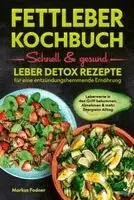 Markus Fodner - Fettleber Kochbuch: Schnell & gesund, Häftad. Tillgänglighet: Lägg i varukorg