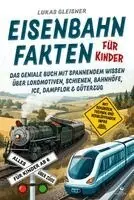 Lukas Gleisner - Eisenbahn Fakten für Kinder - Alles über Züge für Kinder ab 6, Häftad. Tillgänglighet: Lägg i varukorg