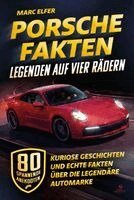 Marc Elfer - Porsche Fakten - Legenden auf vier Rädern, Häftad