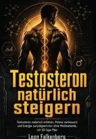 Leon Falkenberg - Testosteron natürlich steigern, Häftad. Tillgänglighet: Lägg i varukorg