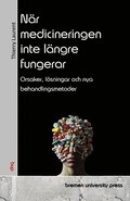 När medicineringen inte längre fungerar