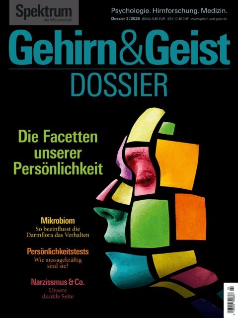 Spektrum der Wissenschaft - Gehirn&Geist Dossier 3/2025 Die Facetten unserer Persönlichkeit, E-bok