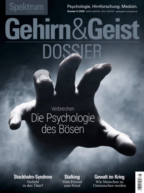 Spektrum der Wissenschaft - Gehirn&Geist Dossier 5/2025 Die Psychologie des Bosen, E-bok
