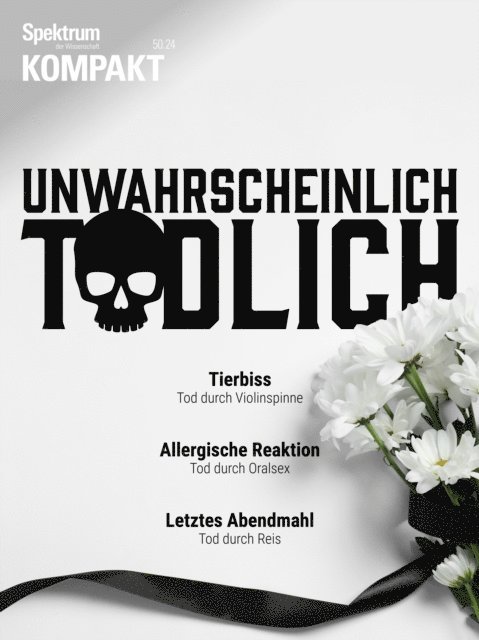 Spektrum der Wissenschaft - Spektrum Kompakt - Unwahrscheinlich tödlich, E-bok