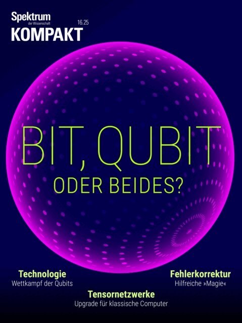 Spektrum der Wissenschaft - Spektrum Kompakt - Bit, Qubit oder beides?, E-bok