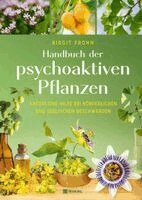 Birgit Frohn - Handbuch der psychoaktiven Pflanzen, Inbunden