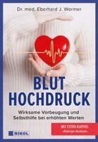 Eberhard J. Wormer - Bluthochdruck: Wirksame Vorbeugung und Selbsthilfe bei erhöhten Werten, Inbunden. Tillgänglighet: Lägg i varukorg