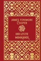 James Fenimore Cooper - Der letzte Mohikaner, Inbunden