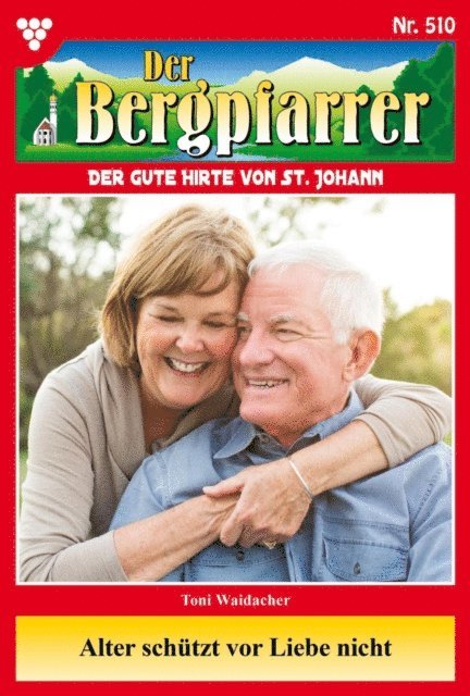 Toni Waidacher - Alter schützt vor Liebe nicht, E-bok