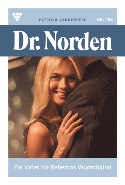 Patricia Vandenberg - Ein Vater für Rebeccas Wunschkind, E-bok
