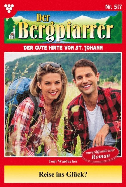 Toni Waidacher - Reise ins Glück, E-bok