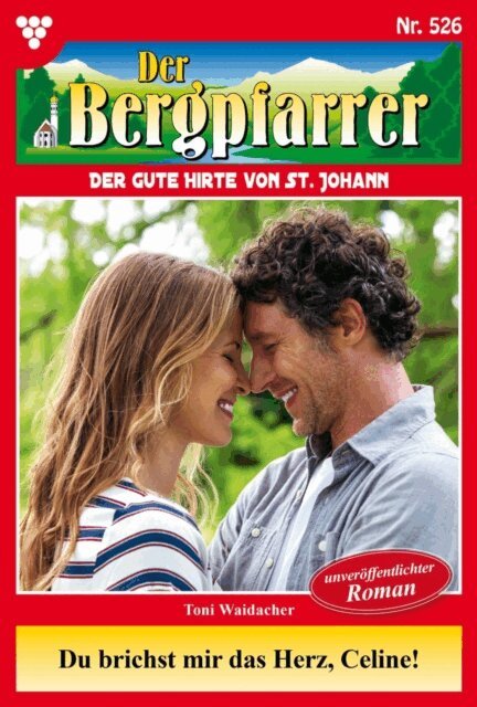 Toni Waidacher - Du brichst mir das Herz, Celine!, E-bok