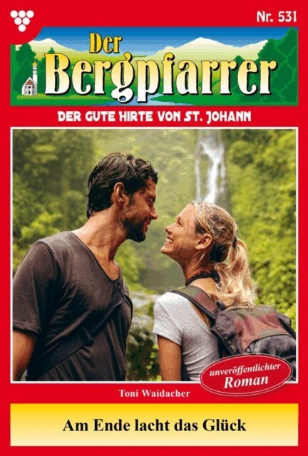Toni Waidacher - Am Ende lacht das Gluck, E-bok