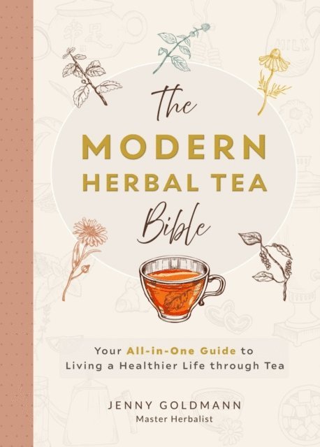 Jenny Goldmann - Modern Herbal Tea Bible, E-bok. Tillgänglighet: Lägg i varukorg