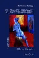 Katharina Körting - dAS vORKOMMEN VON oRGANEN AN UNGEWÖHNLICHEN sTELLEN, Häftad. Tillgänglighet: Lägg i varukorg
