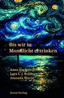 Anna Hackstedt, Lara L. J. Robbers, Amanda Wurm - Wenn wir in Mondlicht ertrinken, Häftad