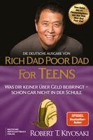 Robert T. Kiyosaki - Die deutsche Ausgabe von Rich Dad Poor Dad for Teens, Häftad