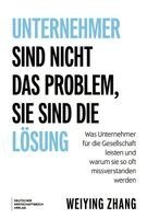 Weiying Zhang - Unternehmer sind nicht das Problem, sie sind die Lösung, Inbunden