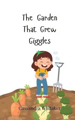 Cassandra Whitaker - Garden That Grew Giggles, Häftad