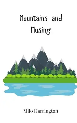 Milo Harrington - Mountains and Musing, Häftad. Tillgänglighet: Tillfälligt slut