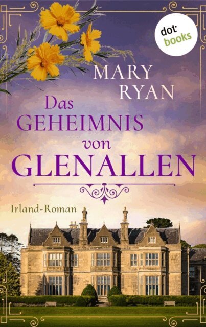 Mary Ryan - Das Geheimnis von Glenallen, E-bok