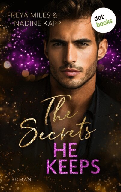 Freya Miles, Nadine Kapp - Secrets He Keeps - oder: Mrs. Hunt, E-bok
