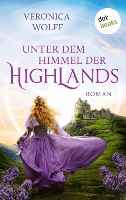 Veronica Wolff - Unter dem Himmel der Highlands, E-bok