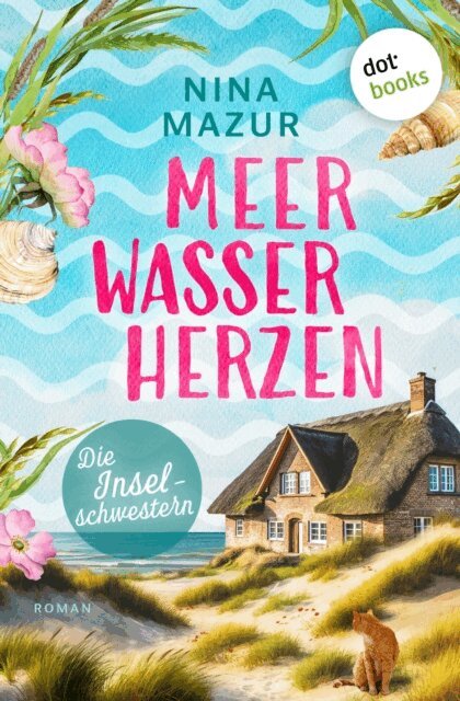 Nina Mazur - Die Inselschwestern - Meerwasserherzen, E-bok