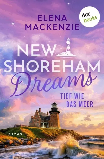 Elena MacKenzie - New Shoreham Dreams - Tief wie das Meer, E-bok. Tillgänglighet: Lägg i varukorg