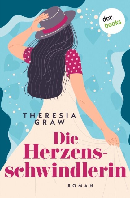 Theresia Graw - Die Herzensschwindlerin - oder: Das Liebesleben der Suppenschildkröte, E-bok