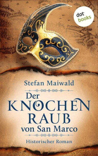 Stefan Maiwald - Der Knochenraub von San Marco, E-bok