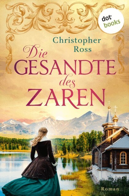 Christopher Ross - Die Gesandte des Zaren, E-bok