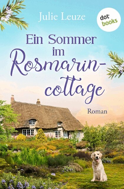Julie Leuze - Ein Sommer im Rosmarincottage, E-bok
