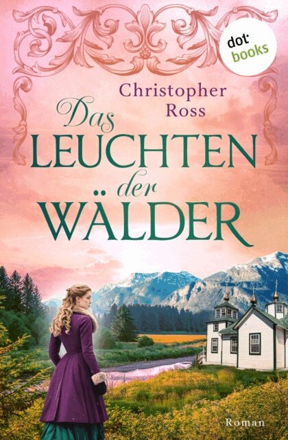 Christopher Ross - Das Leuchten der Walder, E-bok