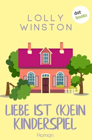 Lolly Winston - Liebe ist (k)ein Kinderspiel, E-bok