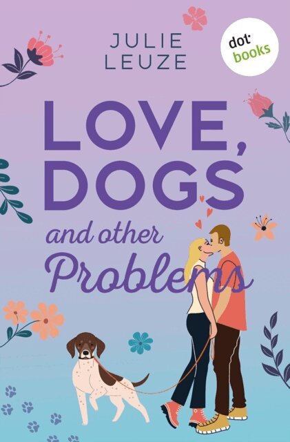 Julie Leuze - Love, Dogs and other Problems, E-bok